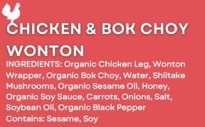 (WE1) CHICKEN SHITAKE BOK CHOY WONTON - CALI - 10x30pc